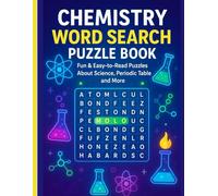 Chemistry Word Search Puzzle Book: Fun Science Puzzles About Chemistry, Periodic Table, Lab Tools, Reactions & More: 12 Chapters 60 Engaging Puzzles ... for Students, Teachers, and Science Lovers