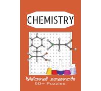 Chemistry Word Search Puzzle Book: Word Searches with Easy to Read Print about Chemistry, Chemicals, Periodic table, Science and More | 6x9 inches, ... 50+ Puzzles ... Puzzles For Seniors & Adults