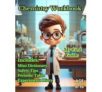 Chemistry Workbook for kids aged 8 to 16: hexagonal, squared and linear pages (Academic Advantage)