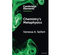 Chemistry's Metaphysics (Elements in Metaphysics)