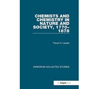 Chemists and Chemistry in Nature and Society, 1770-1878: 439 (Variorum Collected Studies)