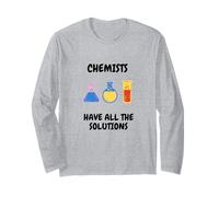 Chemists Have All The Solutions Funny Chemistry Pun Long Sleeve T-Shirt