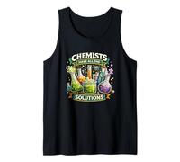Chemists Have All The Solutions Funny Science Lab Tank Top