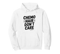 Chemo Hair Don't Care Cancer Warrior Support Pullover Hoodie