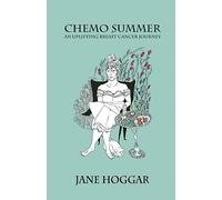 Chemo Summer - A Breast Cancer Journey