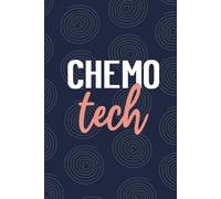 Chemo Tech: Blank Lined Journal For Chemo Tech| Future Chemotherapy Technician Practitioner Daily Diary Gift| Chemo Technologist Student And Graduation Coworkers Notebook| 6x9 Inch Tech Journal