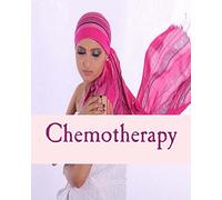 Chemotherapy: Cancer Treatment & Recovery Journal, Cycle Chart to Record After Side Effects, Medical Treatment Appointments Diary & Colouring Book ... Effects, Signs & Symptoms from Chemotherapy)
