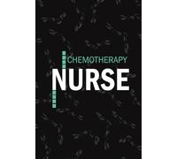 Chemotherapy Nurse: Lined Journal Notebooks For Chemo Oncology Nurse NP, RN Nursing Student Blank Diary Gift