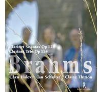 Chen Halevi; Claire Thirion; Jan Schultsz - Brahms: Clarinet Sonatas Op. 120 & Clarinet Trio Op. 114