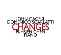 Chen Pi-Hsien - Domenico Scarlatti; John Cage: Changes