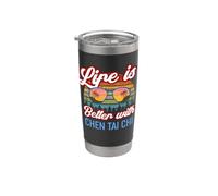 Chen Tai Chi Instructor/Life is Better with Chen Tai Chi! Stainless Steel Insulated Tumbler