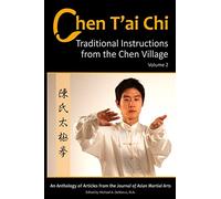 Chen T'ai Chi: : Traditional Instructions from the Chen Village, Volume 2