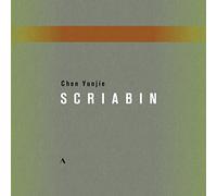 Chen Yunjie - Alexander Scriabin: Chen Yunjie