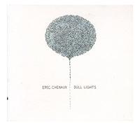 Chenaux; Eric - Dull Lights [VINYL]