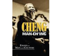 Cheng Man-Ch'ing: Essays on Man and Culture
