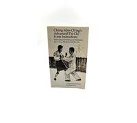 Cheng Man-Ch'ing's Advanced T'ai-Chi Form Instructions: With Selected Writings on Meditation, the I ching, Medicine and the Arts