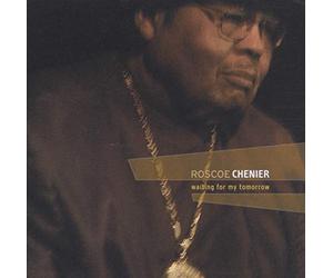 Chenier, Roscoe - Waiting For My Tomorrow [Dutch Import]
