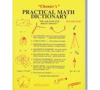 Chenier's Practical Math Dictionary: The Only Book of Its Kind in America