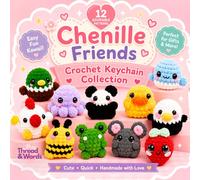Chenille Friends: Crochet Keychain collection: Crochet Amigurumi Keychains for Beginners: Chenille Yarn Patterns for Cute Animal Plush, Easy Step-by-Step Crochet Guide