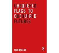 Chequered Flags to Chequered Futures: New revised and updated 2020 version