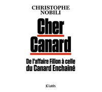 Cher Canard: De l'affaire Fillon à celle du Canard Enchaîné