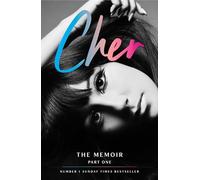 Cher: The Memoir, Part One