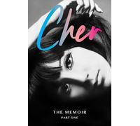 Cher: The Memoir, Part 1: The Instant Sunday Times Best Seller