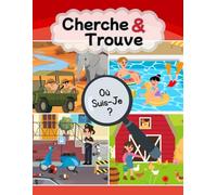 Cherche et Trouve 2 à 4 ans : Où Suis-Je ? Mon Monde Géant et Animaux: Livre d'activités interactif pour enfant en français - Jeu d'observation - Mon premier Cherche et Trouve