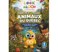 Cherche et trouve - Animaux du Québec pour 4 ans + (Cherche et trouve Look & Loop - 4 ans+)