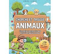 Cherche et trouve Animaux: Livre de jeu cherche et trouve de 3 à 6 ans spécial animaux
