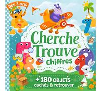 Cherche et trouve des chiffres: 21 cherche et trouve pour découvrir les chiffres de 0 à 20 en s’amusant, dès 3 ans