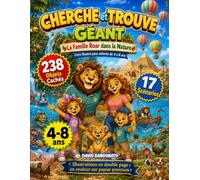 Cherche et Trouve Géant - La Famille Roar dans la Nature : Livre illustré pour enfants de 4 à 8 ans: 238 objets cachés dans 17 scènes colorées : ... Concentration et attention | Jeux sans écran