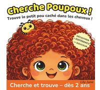 Cherche Poupoux ! Trouve le petit pou caché dans les cheveux: Livre cherche et trouve dès 2 ans - Un jeu interactif et amusant pour les tout-petits