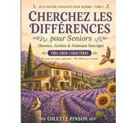 Cherchez les Différences pour Seniors: Jeux d'observation en gros caractères : 30 scènes de nature apaisantes aux différences faciles à repérer ... (Jeux Nature Apaisants pour Seniors)
