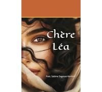 Chère Léa: E-Book To Go (E-Book To Go _ Des lectures courtes et inspirantes partout où vous êtes)