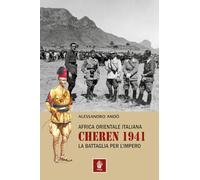 CHEREN 1941 LA BATTAGLIA PER L'IMPERO