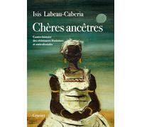 Chères ancêtres: Contre-histoire des résistances féminines et anticoloniales