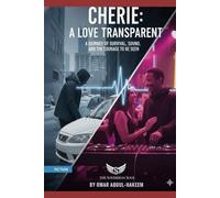CHERIE:: A LOVE TRANSPARENT (Broken Blueprint: Zero Protocol, The Guild Vs The Consortium: The Rise Of New Atlantis, Cherie: A Love Transparent,)