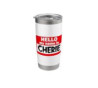 Cherie Hello Hi My Name is Tshirt Name On Custom Stainless Steel Insulated Tumbler