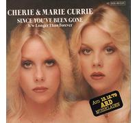 Cherie & Marie Currie - Since You've Been Gone [Vinyl Single 7'']
