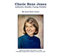 Cherie Rene Jones: Authentic, Humble, Caring, Faithful