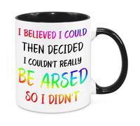 Cherish Charlie Designs I Believed I Could Mug - Birthday Christmas Funny Present Novelty Unique Gift for Mum Dad Friend Sister Brother Grandparents Gift for Him Her Funny Quotes Coffee Mug (Rainbow)