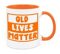 Cherish Charlie Designs Old Lives Matter Mug - Funny Novelty Gift Silly Present Mug Birthday Christmas for Mum Dad Friend Sister Brother Grandparents for Man Woman Secret Santa Work Quotes (Orange)