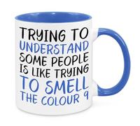 Cherish Charlie Designs Understanding People Mug - Funny Novelty Gift Silly Present Mug Birthday Christmas for Mum Dad Friend Sister Brother Grandparents for Man Woman Secret Santa Work Quotes (Blue)