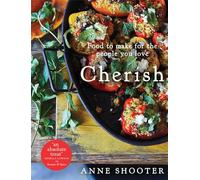 Cherish: Food to make for the people you love