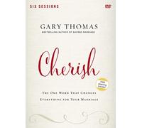 Cherish: The One Word That Changes Everything for Your Marriage, 6 Sessions [DVD]