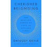 Cherished Belonging: The Healing Power of Love in Divided Times
