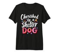 Cherished by A Shelter Dog Love Premium T-Shirt