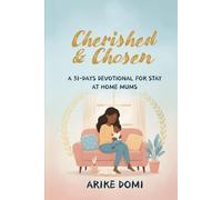 Cherished & Chosen: A 31-DAYS DEVOTIONAL FOR STAY AT HOME MUMS