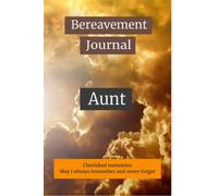 Cherished Memories of My Aunt: May I always remember and never forget